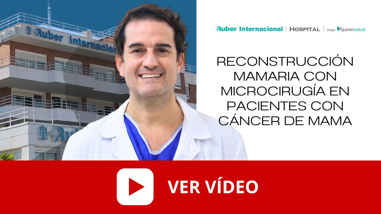 video reconstruccion mamaria microcirugia cancer de mama. Este enlace se abrirá en una ventana nueva